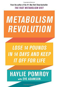 Haylie Pomroy, Eve Adamson — Metabolism Revolution: Lose 14 Pounds in 14 Days and Keep It Off for Life