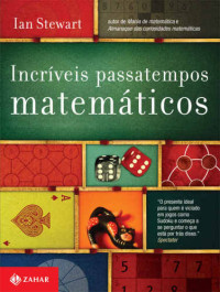 Ian Stewart — Incriveis Passatempos Matematicos - Professor Stew