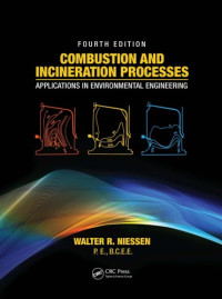 Niessen, Walter R. — Combustion and Incineration Processes: Applications in Environmental Engineering, Fourth Edition