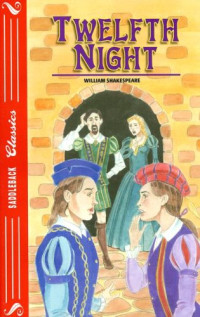 William Shakespeare — Twelfth Night (Saddleback Classics)