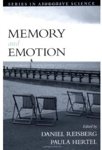 Daniel Reisberg, Paula Hertel — Memory and Emotion