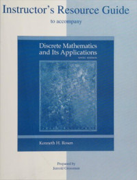 Kenneth H. Rosen — Instructor's Resource Guide to Accompany Discrete Mathematics and Its Applications