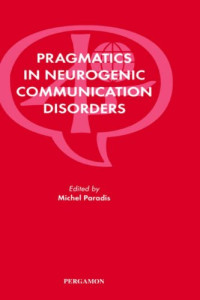 M. Paradis — Pragmatics in Neurogenic Communication Disorders