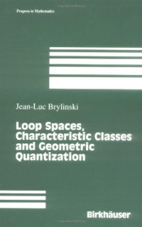 Jean-Luc Brylinski — Loop spaces, characteristic classes, and geometric quantization