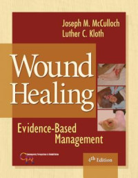 Joseph M. McCulloch — Wound Healing: Evidence-Based Management