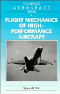 Nguyen X. Vinh — Flight Mechanics of High-Performance Aircraft (Cambridge Aerospace Series)