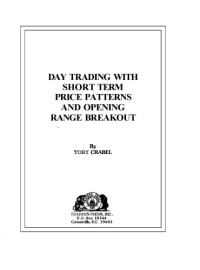 Toby Crabel — Day Trading With Short Term Price Patterns and Opening Range Breakout