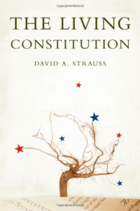 David A. Strauss — The Living Constitution (Inalienable Rights)
