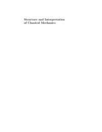 Sussman G.,Wisdom J. — Structure and Interpretation of Classical Mechanics
