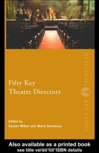 Shomit Mitter — Fifty Key Theatre Directors (Routledge Key Guides)