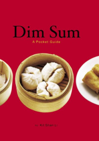 Kit Shan Li — Dim sum: a pocket guide