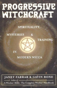 Janet Farrar, Gavin Bone — Progressive Witchcraft