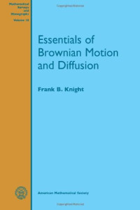 Frank B. Knight — Essentials of Brownian Motion and Diffusion