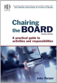 John Harper — Chairing the Board: A Practical Guide to Activities and Responsibilities
