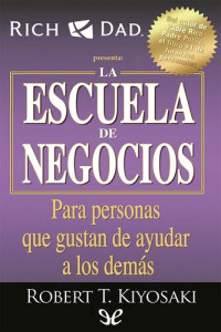 Robert Toru Kiyosaki — La escuela de negocios