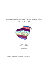 Randal E. Bryant, David R. O’Hallaron — Computer Systems: A programmer’s perspective. Instructor’s Solution Manual