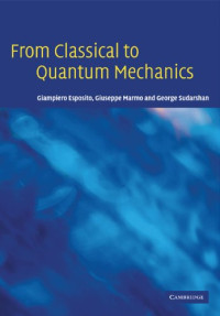 Giampiero Esposito, Giuseppe Marmo, George Sudarshan — From Classical to Quantum Mechanics