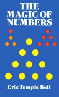 Eric Temple Bell — The magic of numbers