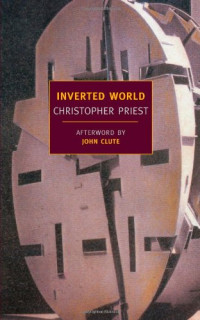 Christopher Priest — Inverted World