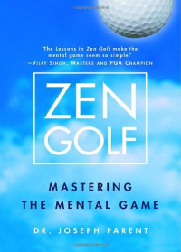 Joseph Parent — Zen Golf: Mastering the Mental Game