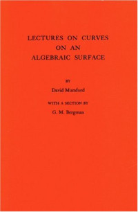 David Mumford — Lectures on curves on an algebraic surface