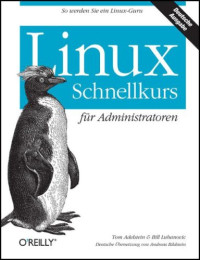 Bill Lubanovic — Linux Schnellkurs für Administratoren