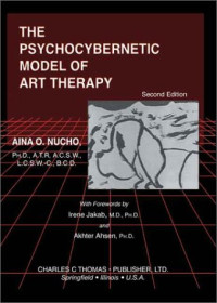 Aina O. Nucho — The Psychocybernetic Model of Art Therapy, Second Edition