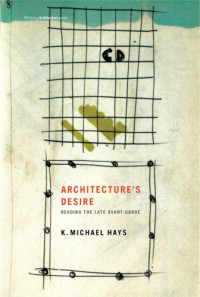 K. Michael Hays — Architecture's Desire.