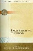 George E. McCracken — Early Medieval Theology