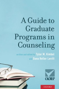 Tyler M. Kimbel, Dana Heller Levitt — A guide to graduate programs in counseling