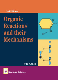 Kalsi P.S. — Organic reactions and their mechanisms 3 ed. 