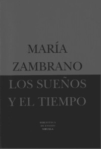 María Zambrano — Los sueños y el tiempo