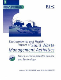 R M Harrison, R E Hester, Paul T Williams, Kit Strange, Toni L Gladding — Environmental and Health Impact of Solid Waste Management Activities