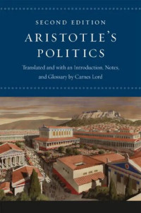 Aristotle, Carnes Lord — Aristotle’s Politics