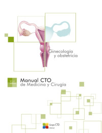 Andrea Casajuana, Antoni Fernández, Javier Ruiz, Jorge Ruiz, Agustín Oliva — Manual CTO - Ginecología y Obstetricia