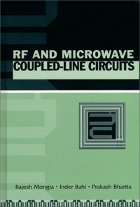 Rajesh Mongia, Prakash Bhartia, Inder J. Bahl — RF and Microwave Coupled-Line Circuits