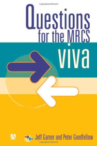 Jeff Garner, Peter Goodfellow — Questions for the MRCS Vivas