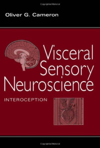 Oliver G. Cameron M.D. Ph.D., W.D. Hamilton, Jonathan Abrams, Donald Hunninghake, Robert Knopp, RPSGB, Alison M. Beaney, Jenkins, Margaret T. Shannon, Billie Ann Wilson, Carolyn L. Stang — Visceral Sensory Neuroscience: Interoception