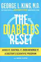 King, George; Troadec, Jean-Marc — The diabetes reset : avoid it, control it, even reverse it : a doctor’s scientific program