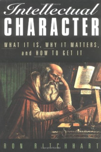 Ron Ritchhart — Intellectual character: what it is, why it matters, and how to get it