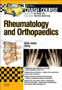 Cameron Elias-Jones MBChB MRCS(Edin), Martin Perry MBChB BSc(Hons) MRCP(UK) FHEA — Crash Course Rheumatology and Orthopaedics, 3e