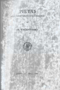 Hendrik Wagenvoort — Pietas: Selected Studies in Roman Religion (Studies in Greek and Roman Religion, 1)