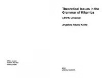 Angelina Nduku Kioko — Theoretical Issues in the Grammar of Kikamba: A Bantu Language