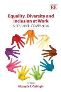 Mustafa F. Ozbilgin — Equality, Diversity and Inclusion at Work: A Research Companion