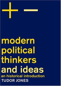 Tudor Jones — Modern Political Thinkers and Ideas: An Historical Introduction