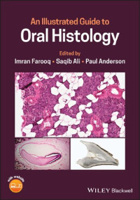 Imran Farooq; Saqib Ali; Paul Anderson — An Illustrated Guide to Oral Histology
