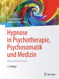 Dirk Revenstorf, Burkhard Peter — Hypnose in Psychotherapie, Psychosomatik und Medizin: Manual für die Praxis