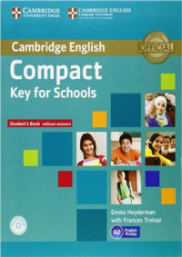 Heyderman Emma, Treloar Frances. — Compact Key for Schools. Student's Book without Answers