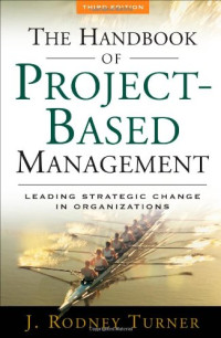 J. Rodney Turner — The Handbook of Project-based Management: Leading Strategic Change in Organizations, 3rd Edition