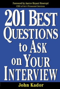 John Kador — 201 Best Questions to Ask on Your Interview